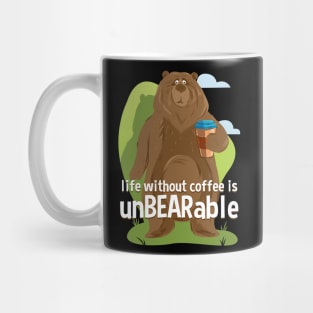 Life Without Coffee is UnBEARable Funny Bear Mug